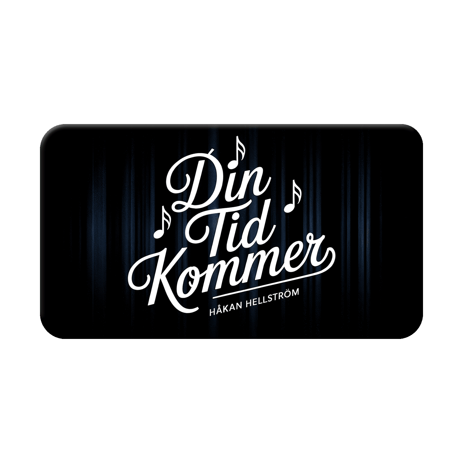 "Din tid kommer" – Håkan Hellström - Nordenheim