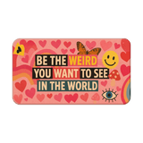 Be the Weird You Want to See - Nordenheim