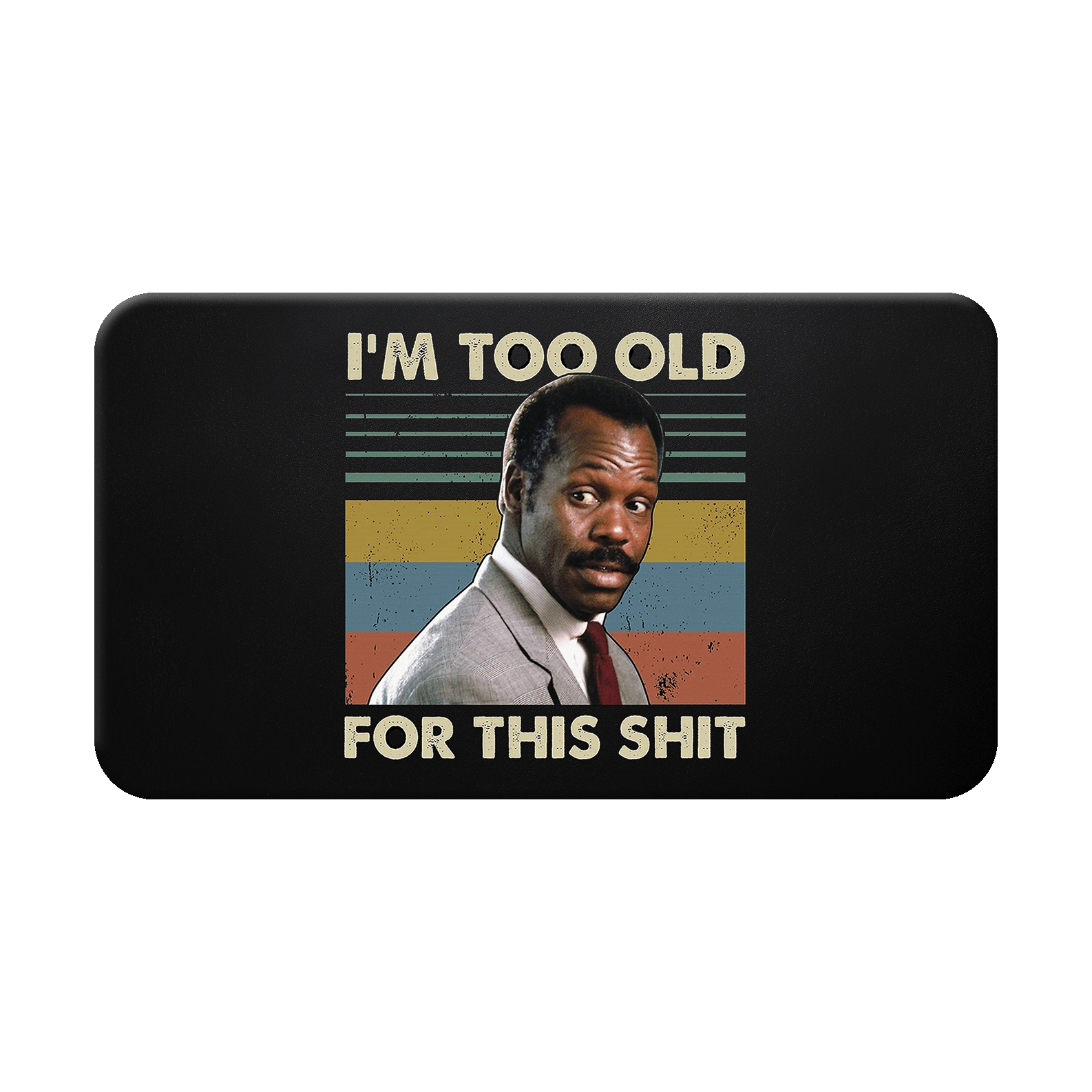 “I’m Too Old for This Shit” – Lethal Weapon - Nordenheim