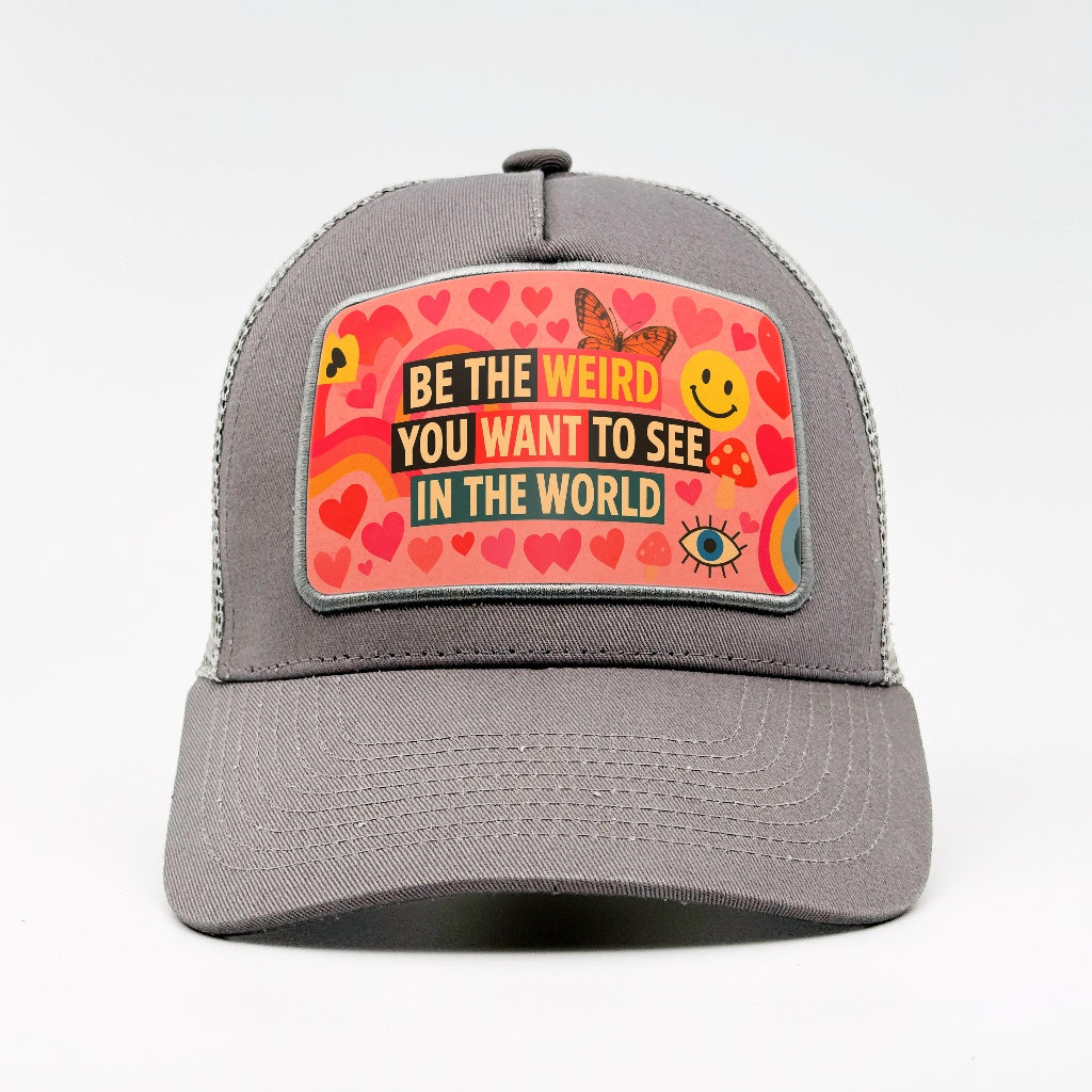 "Be the Weird You Want to See" on the Aska Cotton Trucker