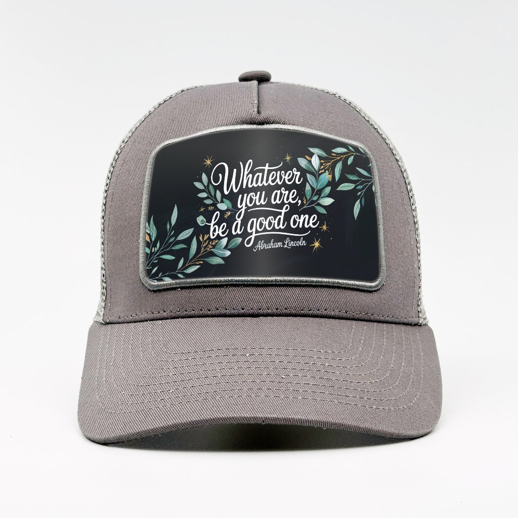 "Whatever you are, be a good one" - Abraham Lincoln on the Aska Cotton Trucker